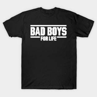 Forever Bad Boys For life T-Shirt